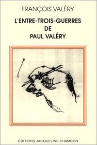ENTRE-TROIS-GUERRES DE PAUL VALERY