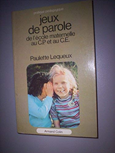 Jeux de parole - De l'ecole maternelle au CP et au CE