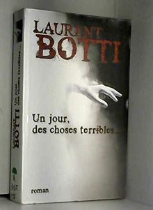 Un jour, des choses terribles.