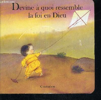 Devine à quoi ressemble la foi en Dieu
