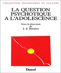 La question psychotique à l'adolescence: Le passage du Cap Horn