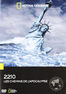 National Geographic-2210 : Les chemins de l'apocalypse