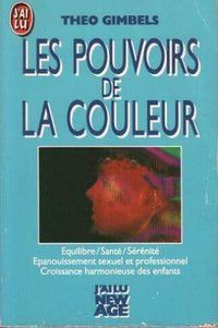 Pouvoirs de la couleur equilibre, sante, serenite (Les)