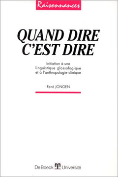Quand dire c'est dire