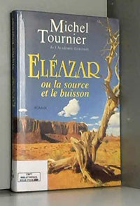 Éléazar ou La Source et le Buisson