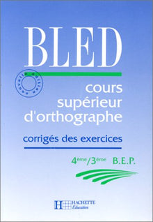BLED : cours supérieurs d'orthographe