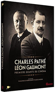 Charles Pathé et Léon Gaumont-Premiers géants du cinéma