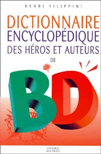 Dictionnaire encyclopédique des héros et auteurs de BD, tome 3