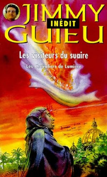 Les Visiteurs Du Suaire. Les Chevaliers De Lumiere