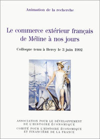 Le commerce extérieur français de Méline à nos jours