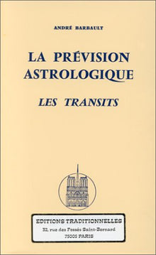 La Prévision astrologique. Les transits