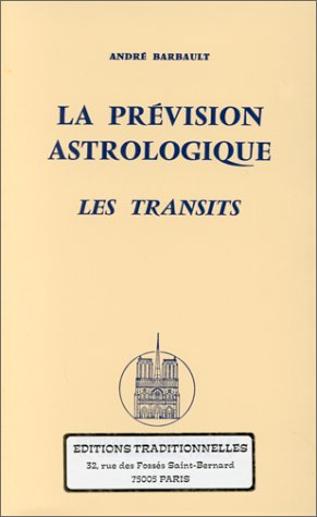 La Prévision astrologique. Les transits