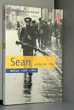 Sean, Soldat De L'Ira. Belfast, 1969-1994