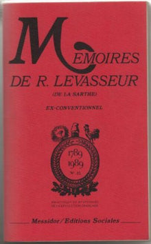 Mémoires de R. Levasseur (de la Sarthe), ex-conventionnel