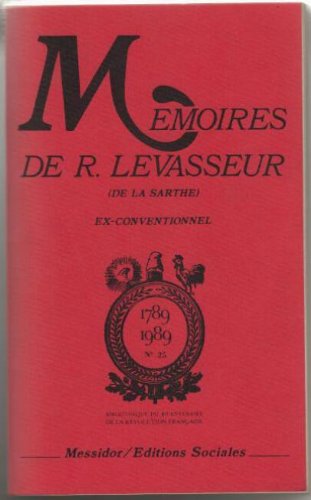 Mémoires de R. Levasseur (de la Sarthe), ex-conventionnel