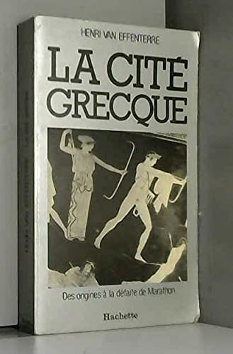 La cite grecque : des origines a la defaite de marathon