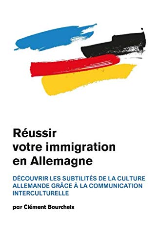 Réussir votre immigration en Allemagne