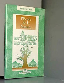 Nos arbres montagnards : à l'école de la forêt