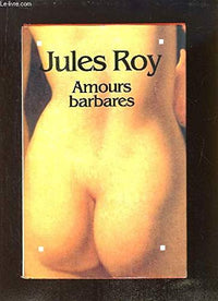 Amours barbares.