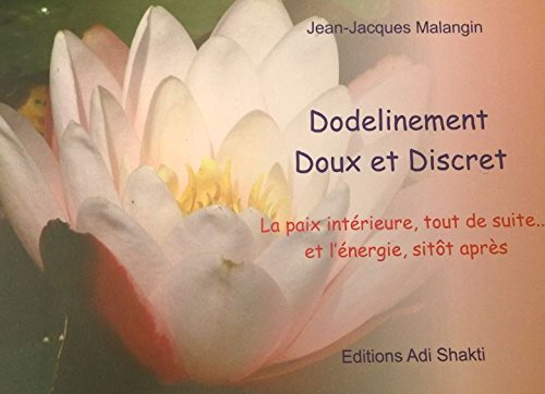 Le Dodelinement Doux et Discret (DDD)