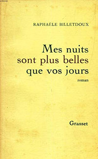 Mes nuits sont plus belles que vos jours : roman