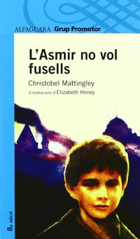 L'Asmir No Vol Fusells - Grp. Promotor (LECTURAS)