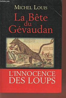 La bête du Gévaudan, l'innocence des loups