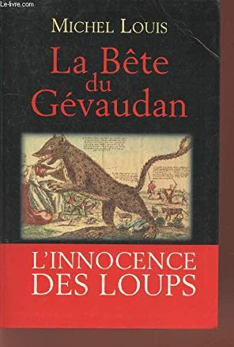 La bête du Gévaudan, l'innocence des loups