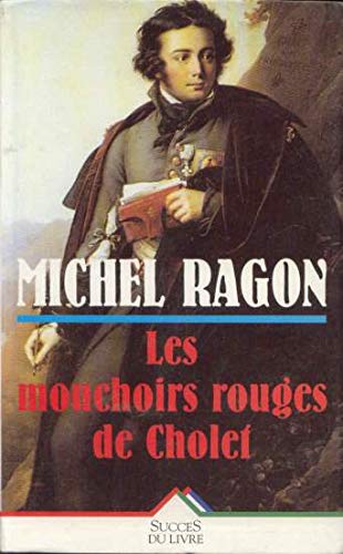 Mouchoirs rouges de cholet (les)