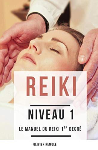 Reiki niveau 1: le manuel du Reiki 1er degré