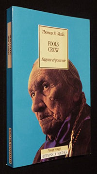 Fools Crow : sagesse et pouvoir