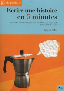 Ecrire une histoire en 5 minutes