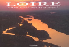 Loire. 100 millions d'années de beauté