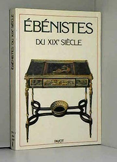 Les Ebénistes du XIXe siècle