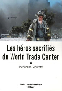 Les héros sacrifiés du World Trade Center