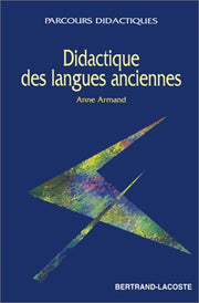 LA DIDACTIQUE DES LANGUES ANCIENNES