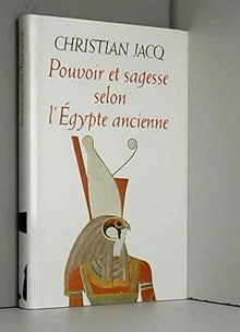 Pouvoir et sagesse selon l'Égypte ancienne