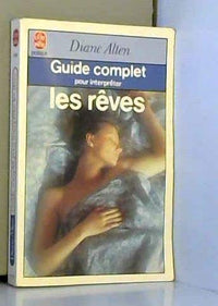 Guide complet pour interpréter les rêves
