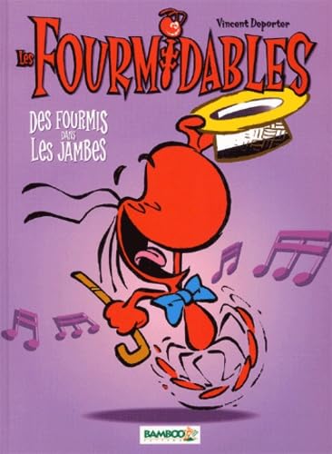 Les Fourmidables, tome 1 : Des fourmis dans les jambes