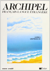 Archipel, numéro 2, unités 8 à 12, niveau 1. Manuel