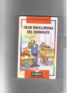 Gran enciclopedia del disparate