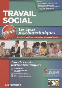 Les tests psychotechniques: Concours d'entrée écoles et instituts