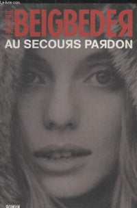 Au secours pardon.