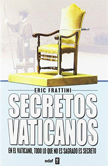 Secretos Vaticanos D S.Pedro A Benedicto: El Vaticano, todo lo que no es sagrado es secrto: 24 (Clio. Crónicas de la Historia)