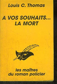 A vos souhaits, la mort