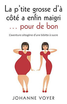 La p'tite grosse d'à côté a enfin maigri