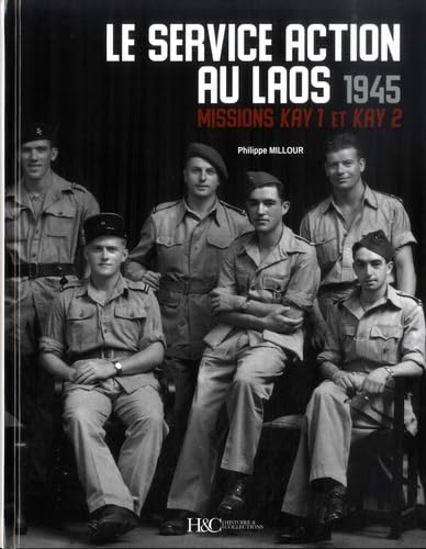 Le service action au Laos - 1945, missions Kay 1 et Kay 2