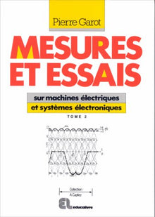 Mesures et essais sur machines électriques et systèmes électroniques