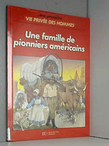 Une famille de pionniers américains