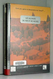 Les alliages de fer et de nickel: Cent ans après la découverte de l'Invar...